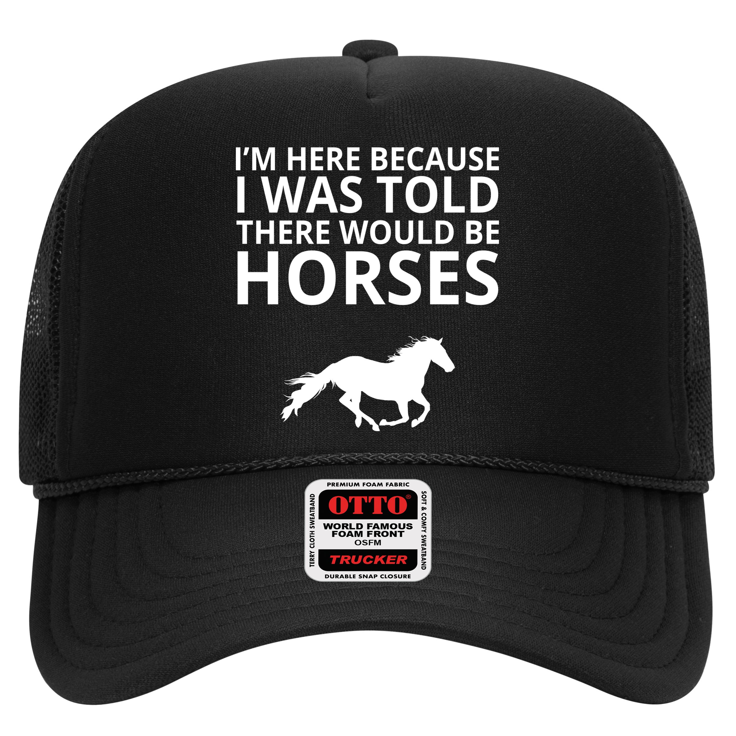 Told There Would Be Horses Hat