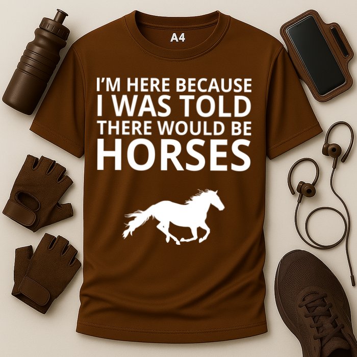 Told There Would Be Horses Cooling Performance Crew T-Shirt