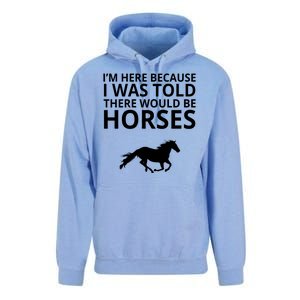 Told There Would Be Horses Unisex Surf Hoodie