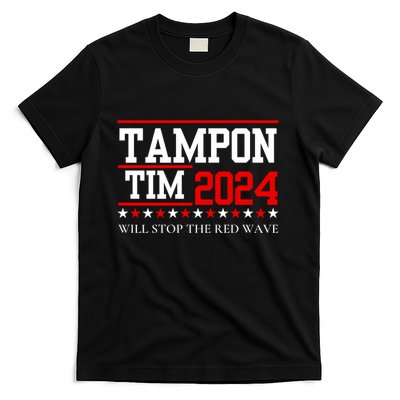 Tampon Tim Will Stop The Red Wave T-Shirt