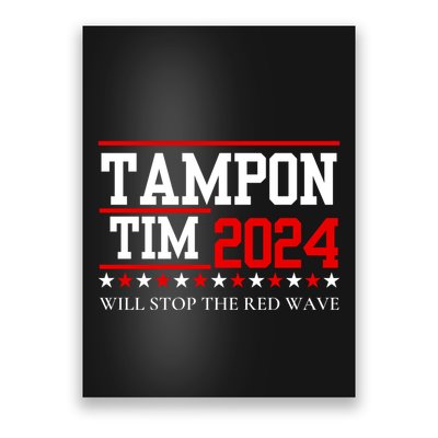 Tampon Tim Will Stop The Red Wave Poster