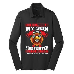 To The World My Son Is Just A Firefighter Fire Dad Meaningful Gift Silk Touch Performance Long Sleeve Polo