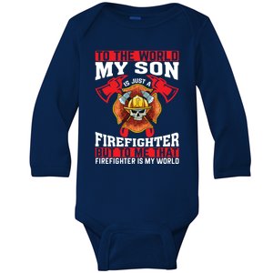 To The World My Son Is Just A Firefighter Fire Dad Meaningful Gift Baby Long Sleeve Bodysuit