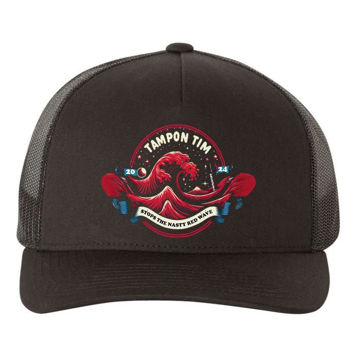 Tampon Tim Will Stop The Nasty Red Wave Funny Political Vote Yupoong Adult 5-Panel Trucker Hat