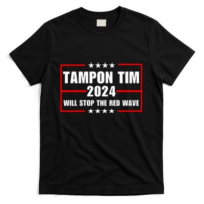 Tampon Tim Will Stop The Red Wave T-Shirt