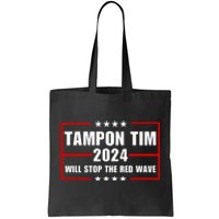 Tampon Tim Will Stop The Red Wave Tote Bag