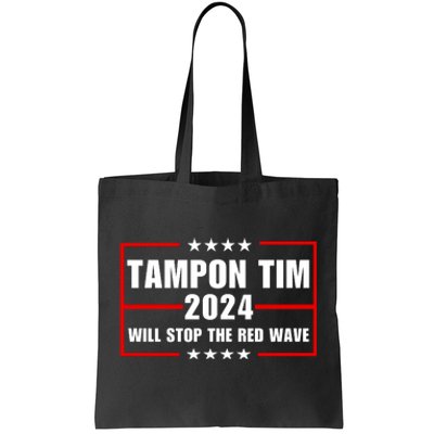 Tampon Tim Will Stop The Red Wave Tote Bag