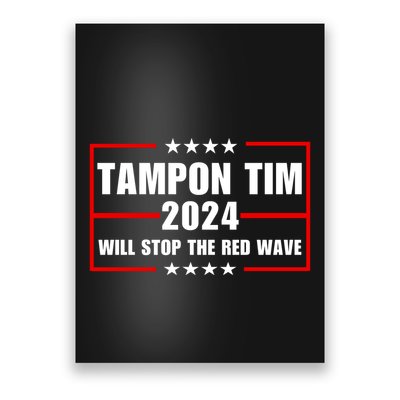 Tampon Tim Will Stop The Red Wave Poster