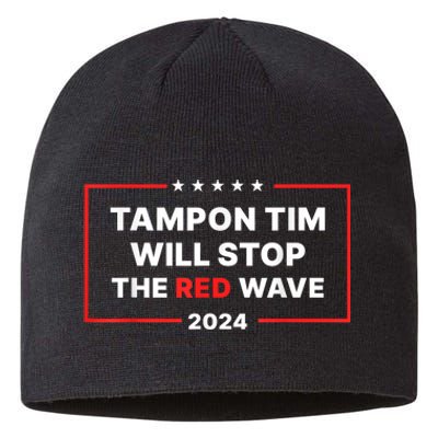 Tampon Tim Will Stop The Red Wave Funny Vote Harris Walz Sustainable Beanie