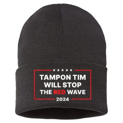 Tampon Tim Will Stop The Red Wave Funny Vote Harris Walz Sustainable Knit Beanie