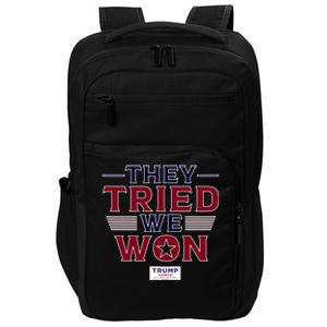 They Tried We Won Trump 2024 Impact Tech Backpack