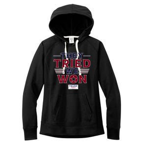 They Tried We Won Trump 2024 Women's Fleece Hoodie