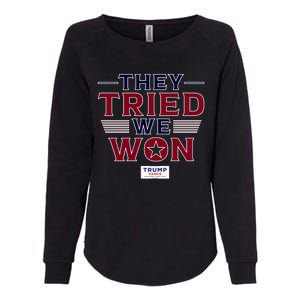 They Tried We Won Trump 2024 Womens California Wash Sweatshirt