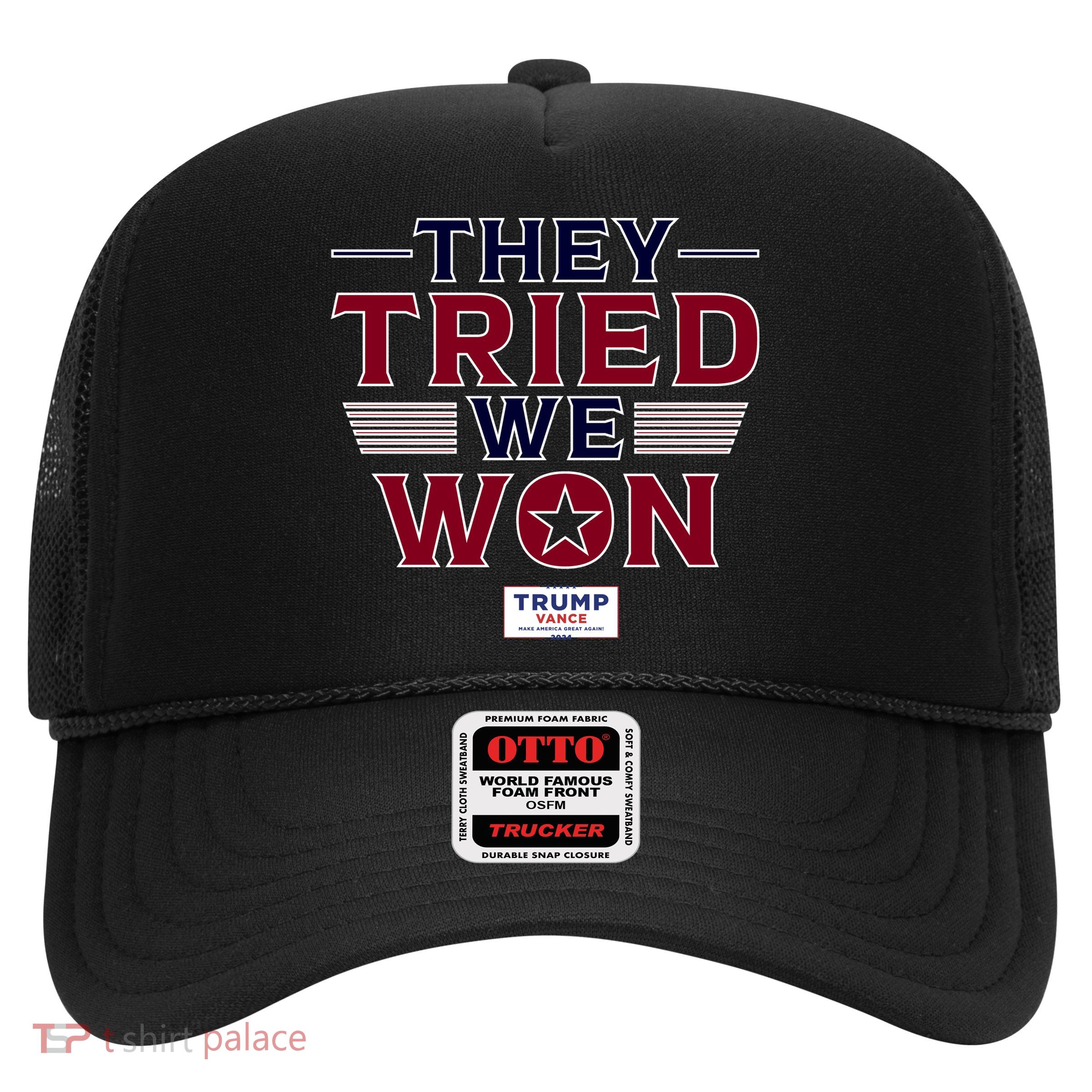 They Tried We Won Trump 2024 Trucker Hat