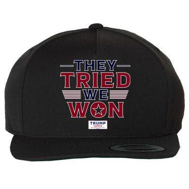 They Tried We Won Trump 2024 Wool Snapback Cap