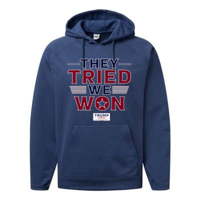 They Tried We Won Trump 2024 Performance Fleece Hoodie