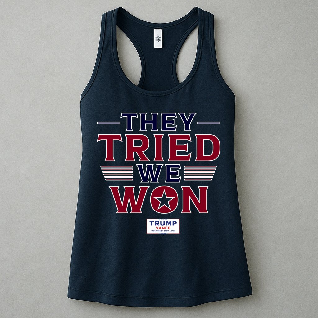 They Tried We Won Trump 2024 Womens Tank Top