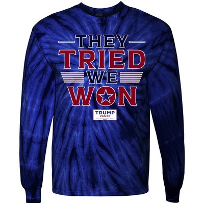 They Tried We Won Trump 2024 Tie-Dye Long Sleeve Shirt