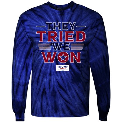 They Tried We Won Trump 2024 Tie-Dye Long Sleeve Shirt