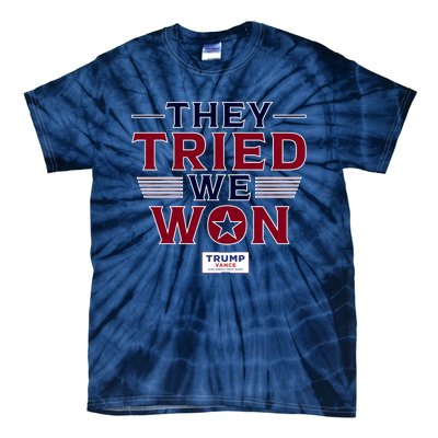 They Tried We Won Trump 2024 Tie-Dye T-Shirt