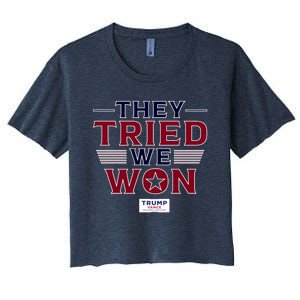 They Tried We Won Trump 2024 Women's Crop Top Tee