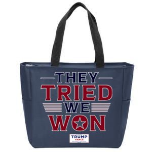 They Tried We Won Trump 2024 Zip Tote Bag