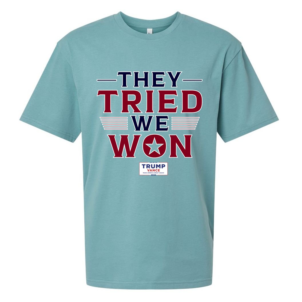 They Tried We Won Trump 2024 Sueded Cloud Jersey T-Shirt