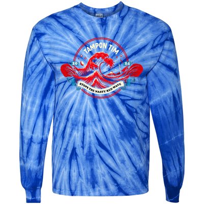 Tampon Tim Will Stop The Red Wave Political Vote Harris Walz Tie-Dye Long Sleeve Shirt