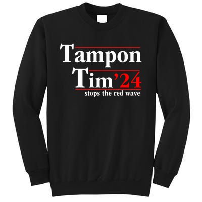 Tampon Tim Will Stop The Red Wave Funny Vote Harris Walz Sweatshirt