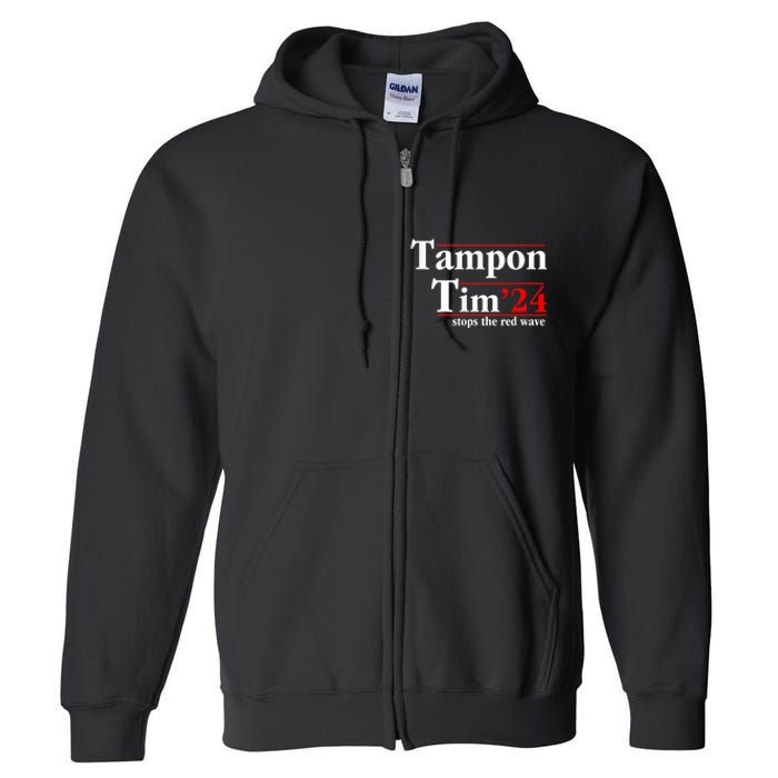 Tampon Tim Will Stop The Red Wave Funny Vote Harris Walz Full Zip Hoodie