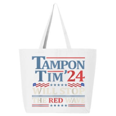 Tampon Tim Will Stop The Red Wave Funny Vote Harris Walz 25L Jumbo Tote