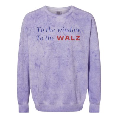 To The Window To The Tim Walz Kamala Harris 2024 Colorblast Crewneck Sweatshirt