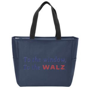 To The Window To The Tim Walz Kamala Harris 2024 Zip Tote Bag