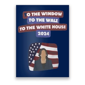 To The Window To The Tim Walz Kamala Harris 2024 Poster