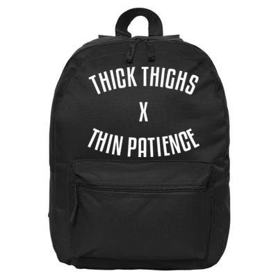 Thick Thighs X Thin Patience Funny Sarcastic Fitness Workout 16 in Basic Backpack