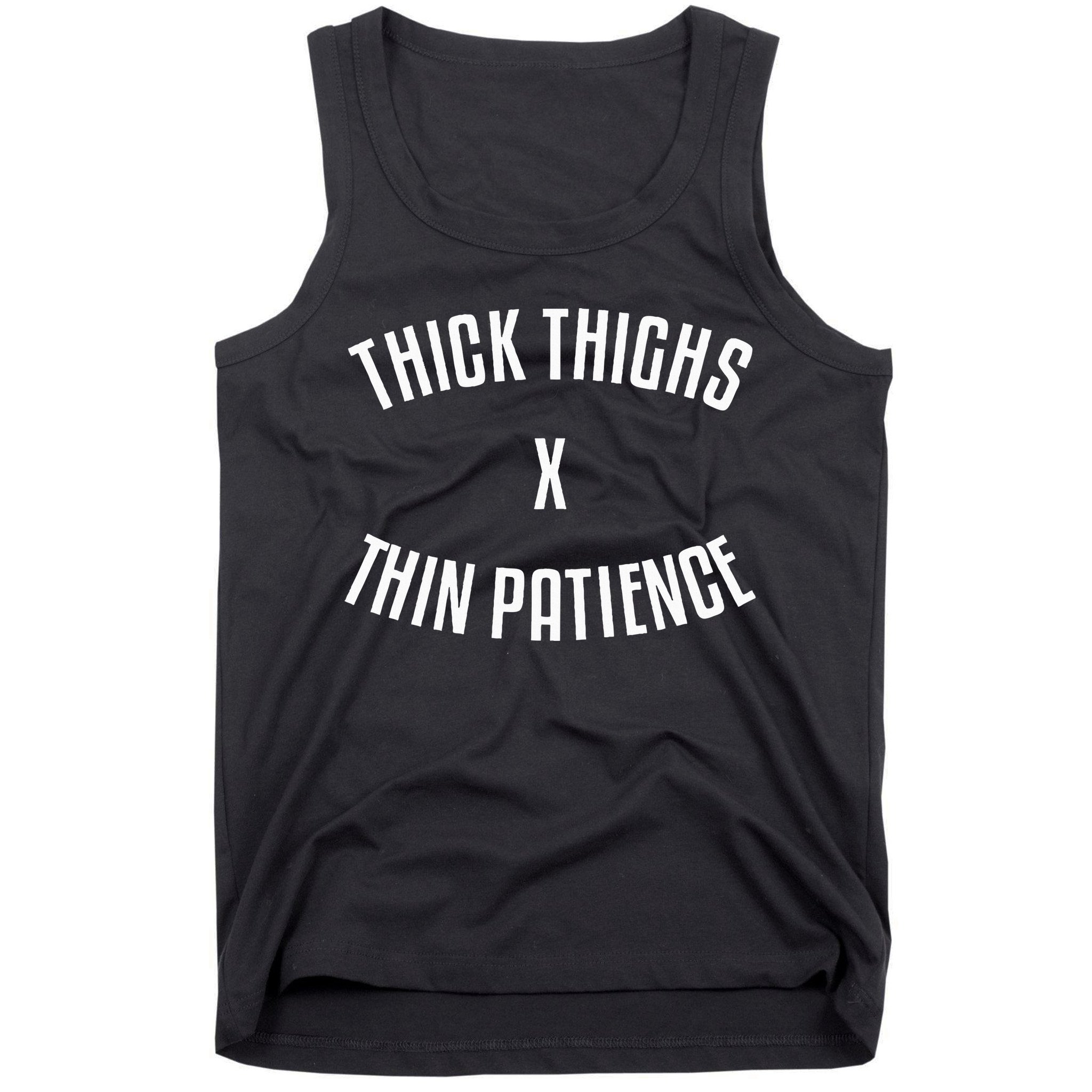 Thick Thighs X Thin Patience Funny Sarcastic Fitness Workout Tank Top