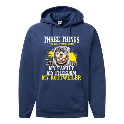 Three Things You Dont Mess With My Family Rottweiler Dog Performance Fleece Hoodie