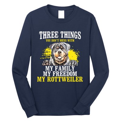 Three Things You Dont Mess With My Family Rottweiler Dog Long Sleeve Shirt