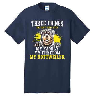 Three Things You Dont Mess With My Family Rottweiler Dog Tall T-Shirt