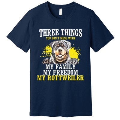 Three Things You Dont Mess With My Family Rottweiler Dog Premium T-Shirt