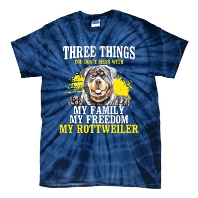 Three Things You Dont Mess With My Family Rottweiler Dog Tie-Dye T-Shirt