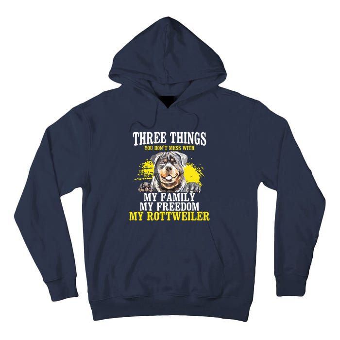 Three Things You Dont Mess With My Family Rottweiler Dog Tall Hoodie