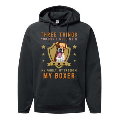 Three Things You Don't Mess With Funny German Boxer Owner Performance Fleece Hoodie