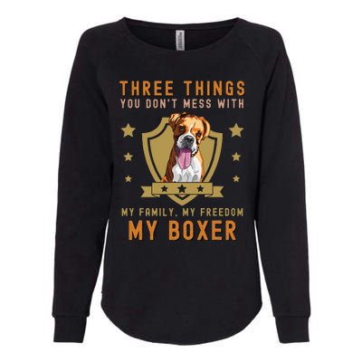 Three Things You Don't Mess With Funny German Boxer Owner Womens California Wash Sweatshirt