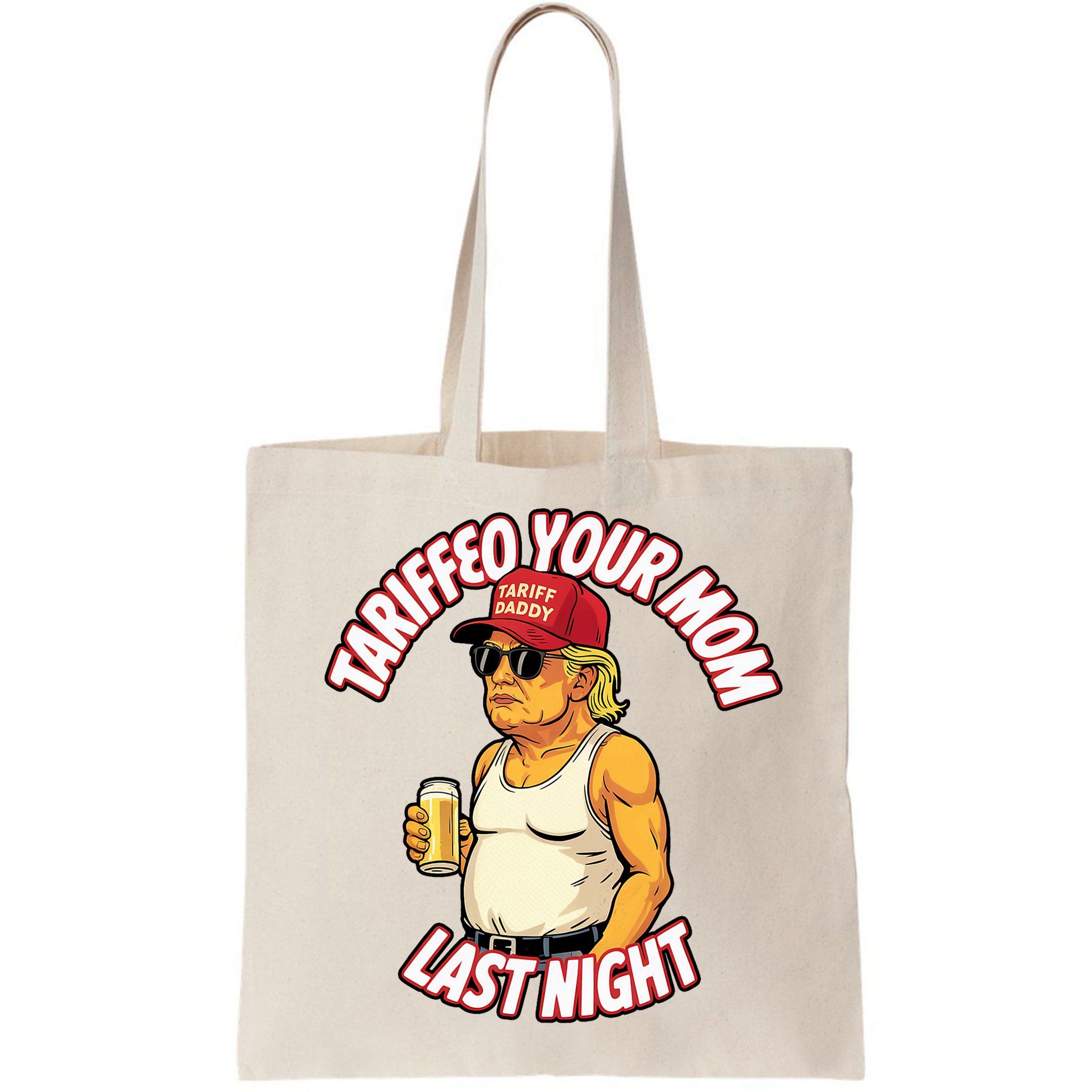 Trump Tariffied Your Mom Last Night Beer Funny Bag
