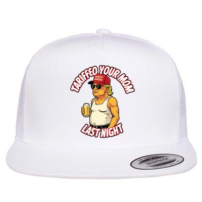 Trump Tariffied Your Mom Last Night Beer Funny Flat Bill Trucker Hat