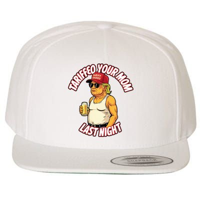 Trump Tariffied Your Mom Last Night Beer Funny Wool Snapback Cap