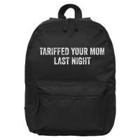 Trump Tariffed Your Mom Last Night 16 in Basic Backpack
