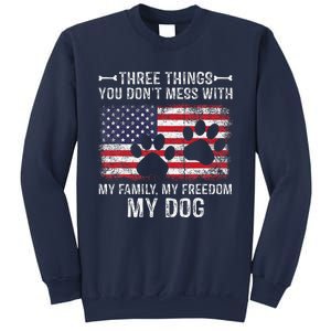 Three Things You Dont Mess With My Family Freedom My Dog Sweatshirt