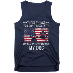 Three Things You Dont Mess With My Family Freedom My Dog Tank Top